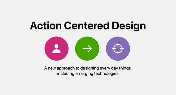 A short primer on Action-Centered Design